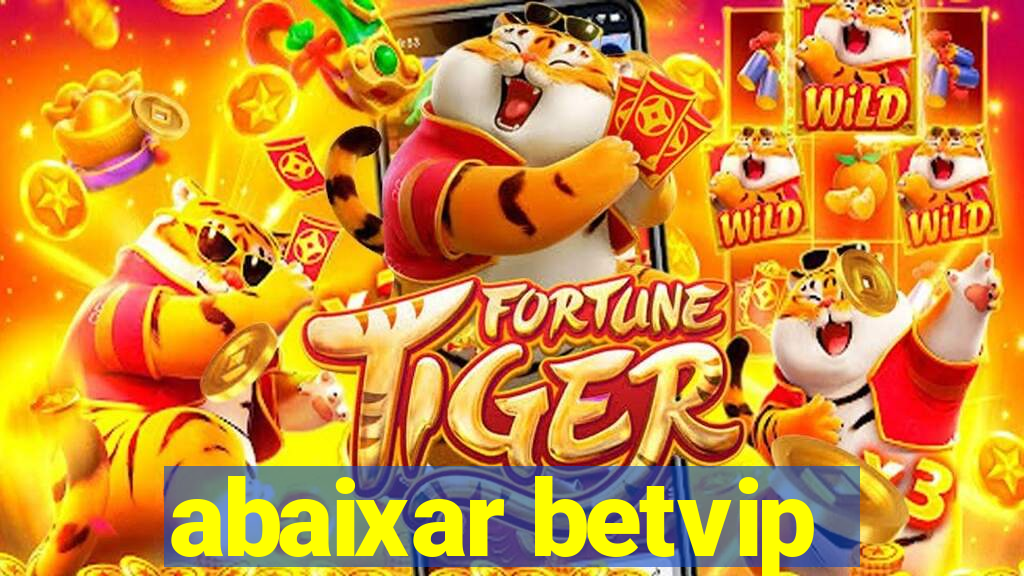 abaixar betvip